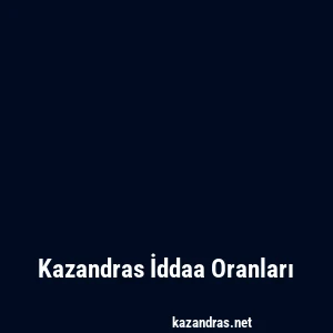 Kazandras İddaa Oranları